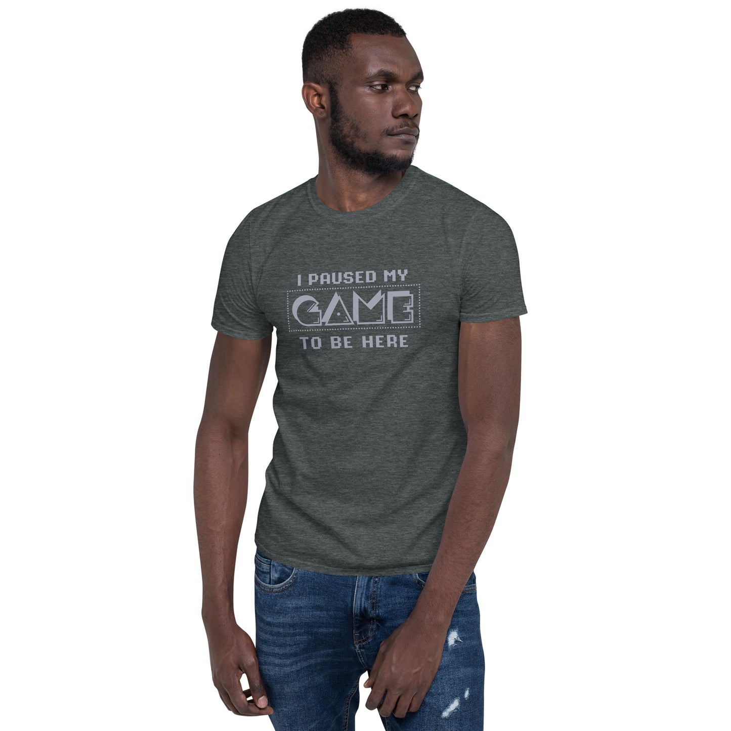 I Paused My Game T-Shirt