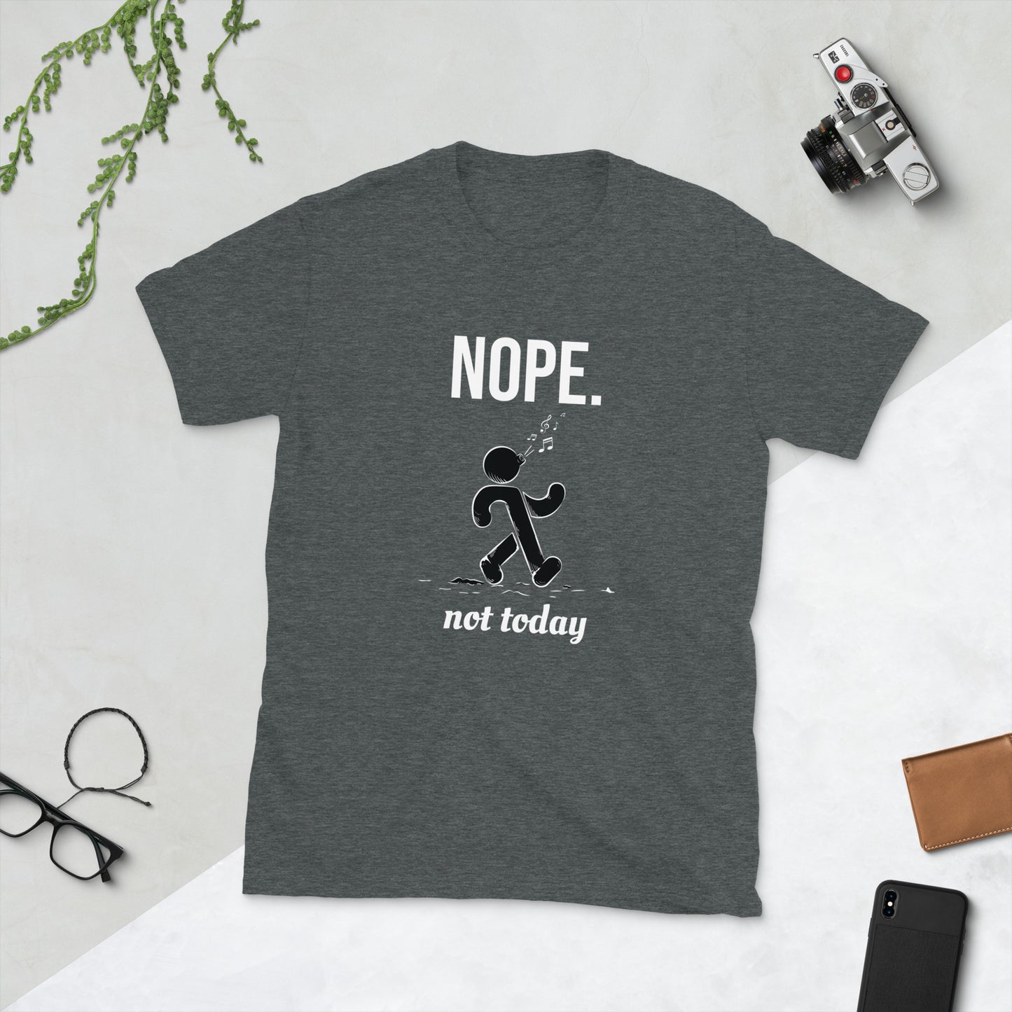 Nope...Not Today T-Shirt