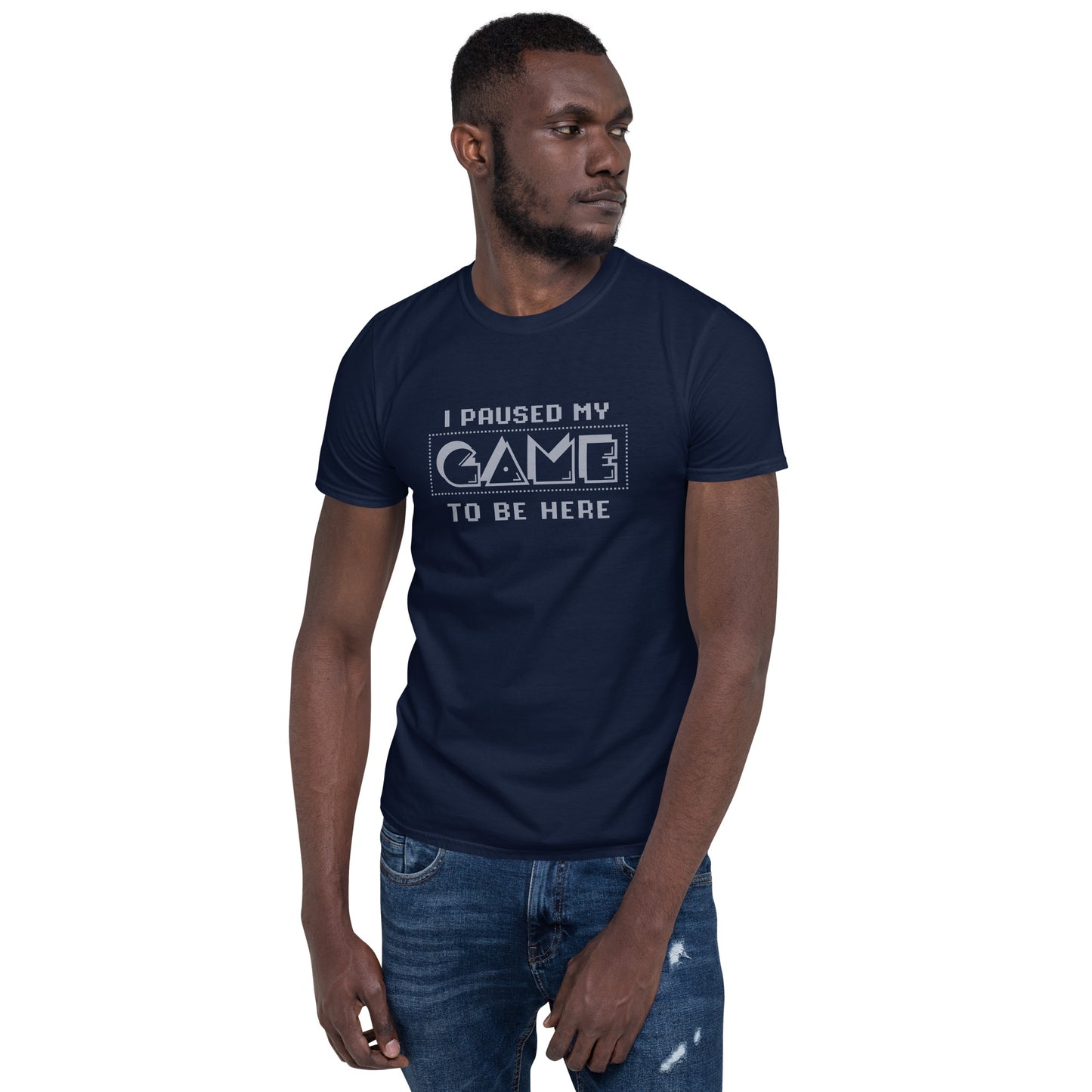 I Paused My Game T-Shirt
