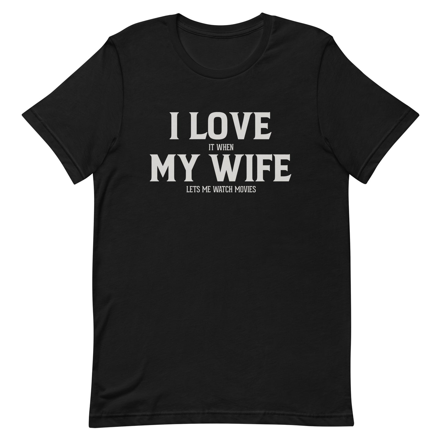 I Love My Wife (Movies) T-Shirt