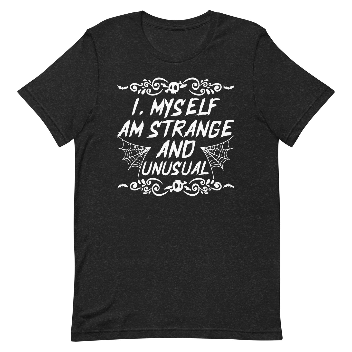 I Myself Am Strange and Unusual T-Shirt
