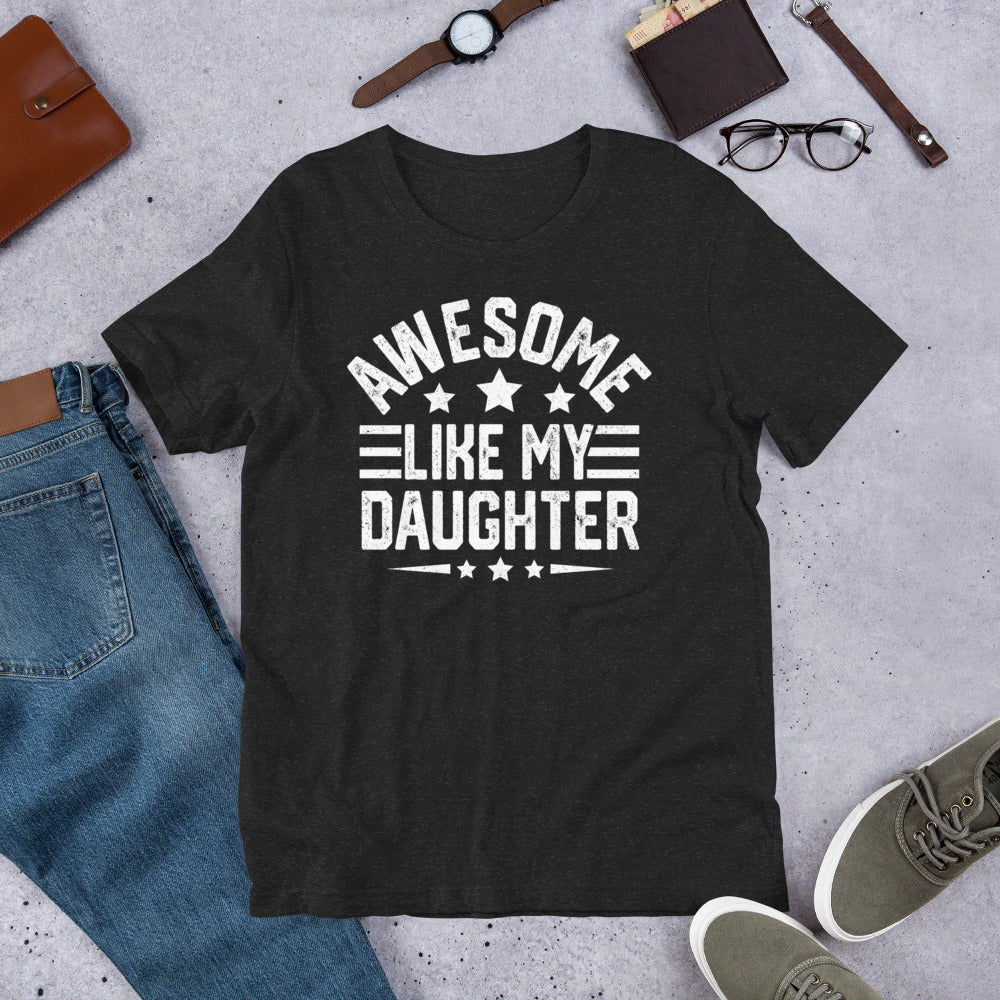 Awesome Like My Daughter T-Shirt