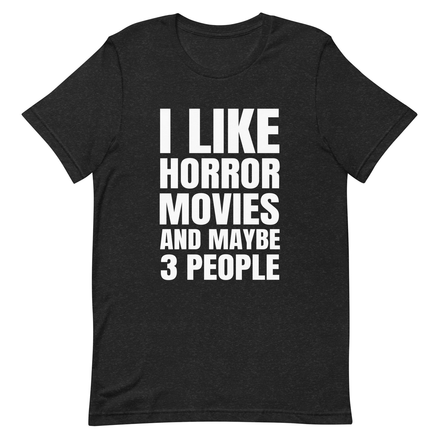 Like Horror Movies (Design 1) T-Shirt