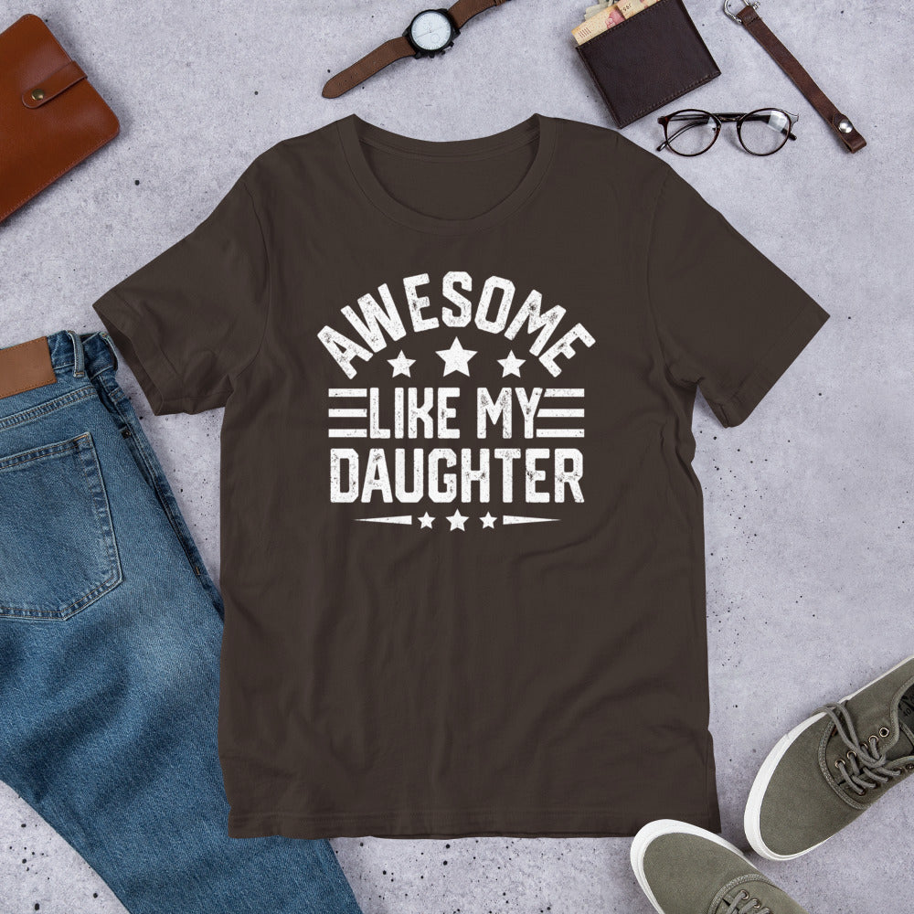Awesome Like My Daughter T-Shirt