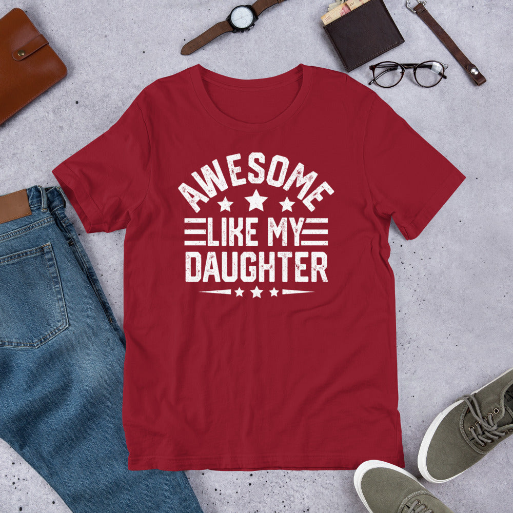 Awesome Like My Daughter T-Shirt