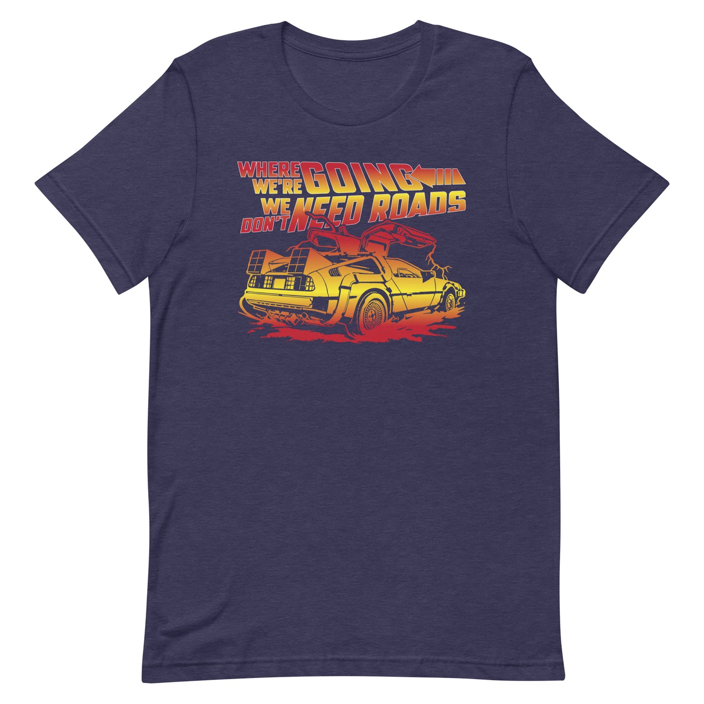We Don't Need Roads T-Shirt
