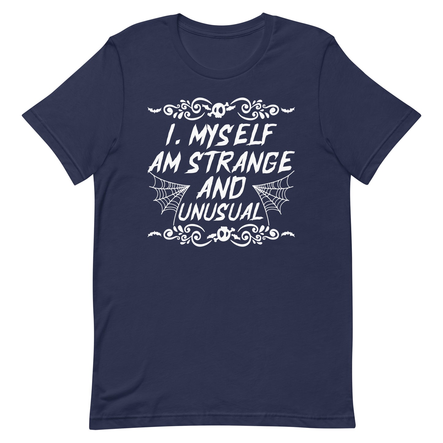 I Myself Am Strange and Unusual T-Shirt