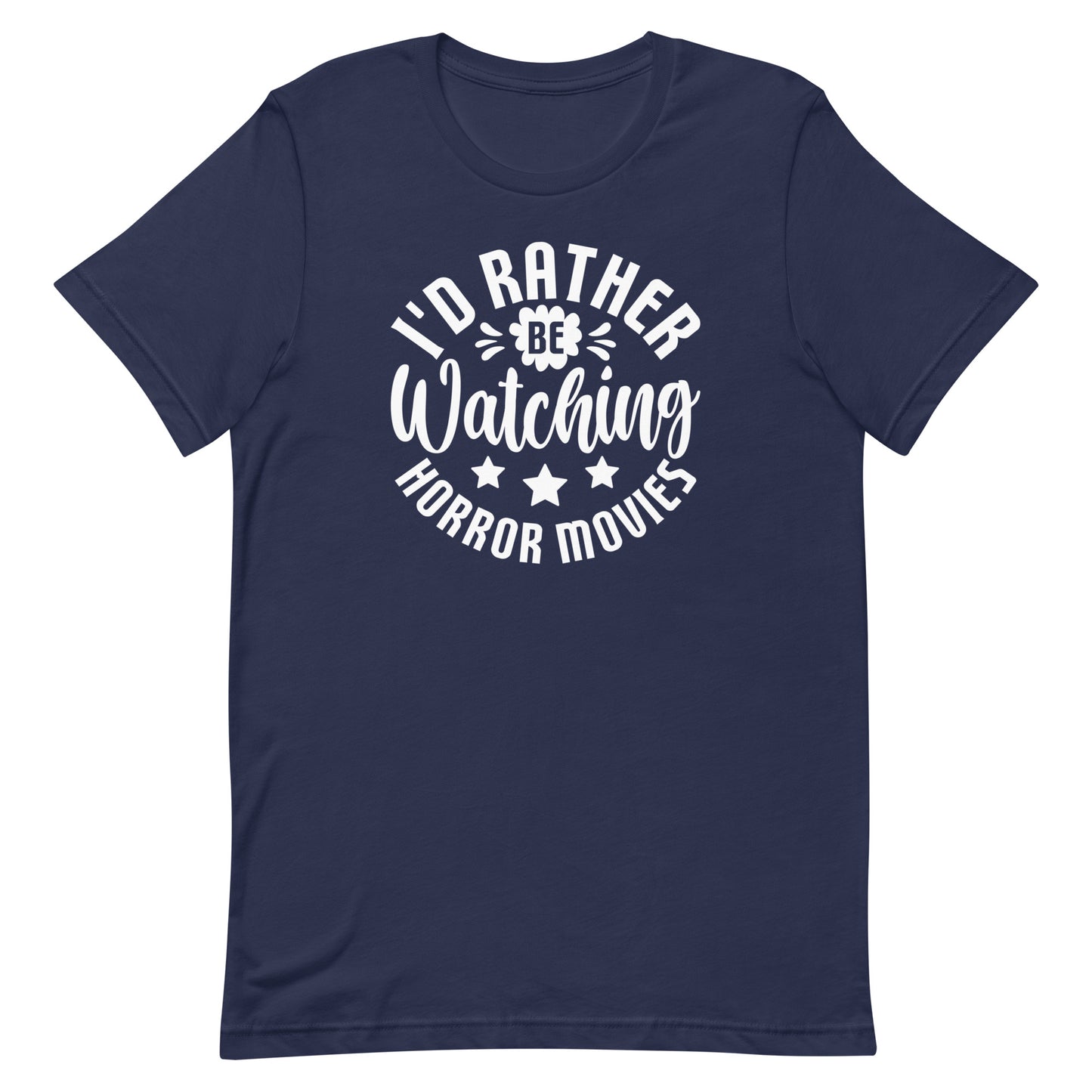 I'd Rather Be Watching Horror Movies T-Shirt