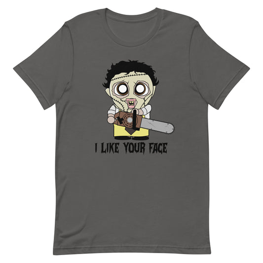 I Like Your Face T-Shirt