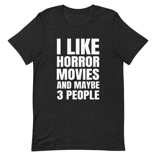 Like Horror Movies (Design 1) T-Shirt