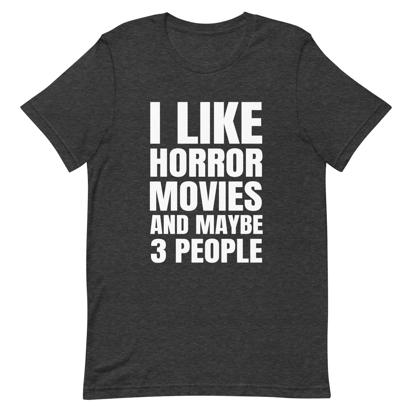 Like Horror Movies (Design 1) T-Shirt